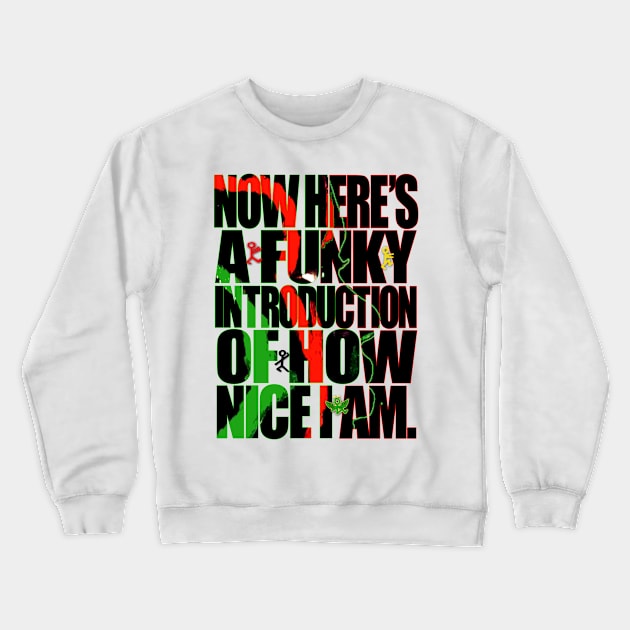 A Funky Introduction Crewneck Sweatshirt by StrictlyDesigns